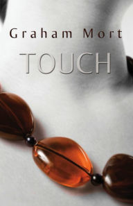 Title: Touch, Author: Graham Mort