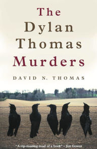 Title: The Dylan Thomas Murders, Author: David N. Thomas