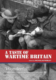 Title: A Taste of Wartime Britain, Author: Nicholas Webley