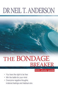 Title: The Bondage Breaker: With study guide, Author: Neil T Anderson