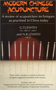 Title: Modern Chinese Acupuncture, Author: George T. Lewith