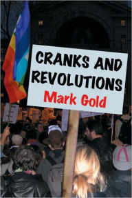 Title: Cranks and Revolutions, Author: Mark Gold