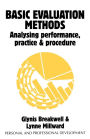 Basic Evaluation Methods: Analysing Performance, Practice and Procedure / Edition 1