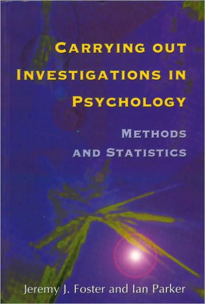 Carrying out Investigations in Psychology: Methods and Statistics / Edition 1