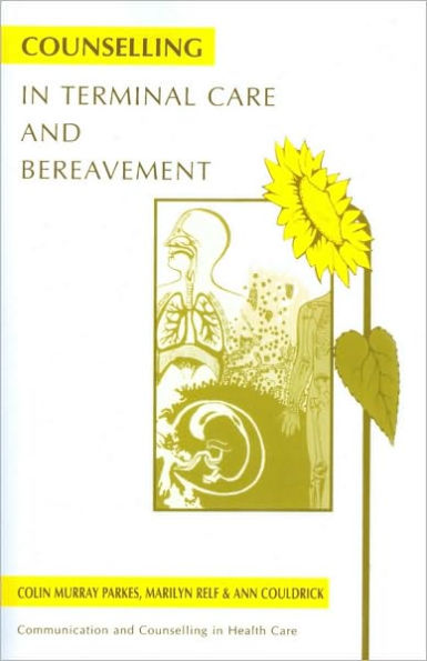 Counselling in Terminal Care and Bereavement / Edition 1