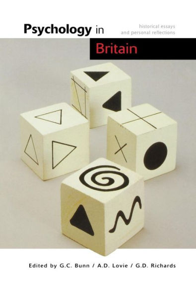 Psychology in Britain: Historical Essays and Personal Reflections / Edition 1