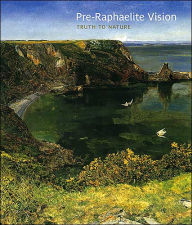 Title: Pre-Raphaelite Vision: Truth to Nature, Author: Allen Staley