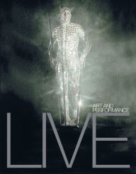 Title: LIVE: Art and Performance, Author: Adrian Heathfield