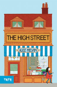 Title: The High Street, Author: Alice Melvin