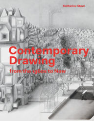 Title: Contemporary Drawing: From the 1960s to Now, Author: Katharine Stout