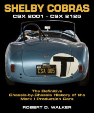 Download english ebooks Shelby Cobras: CSX 2001-CSX 2125 The Definitive Chassis-by-Chassis History of the Mark I Production Cars ePub CHM (English literature) by  9781854433114