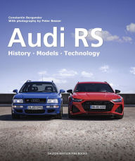 Title: Audi RS: History . Models . Technology, Author: Constantin Bergander