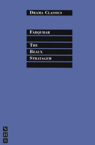 Title: The Beaux' Stratagem / Edition 1, Author: George Farquhar