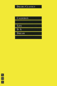 Title: Life Is a Dream, Author: Pedro Calderon de la Barca