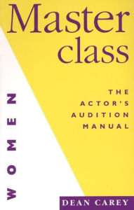 Title: Masterclass (for Women): The Actor's Manual for Women, Author: Dean Carey