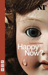 Title: Happy Now?, Author: Lucinda Coxon