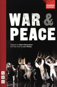 Title: War and Peace: A Play, Author: Helen Edmundson