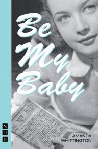 Title: Be My Baby, Author: Amanda Whittington