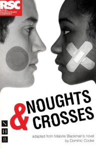 Title: Noughts & Crosses, Author: Malorie Blackman