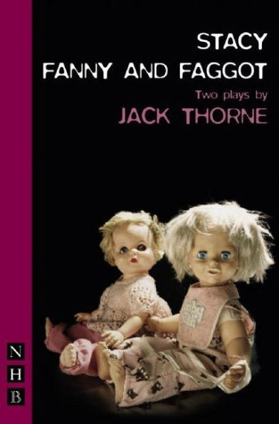 Stacy & Fanny and Faggot: Two Plays