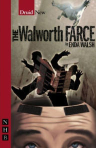 Title: The Walworth Farce, Author: Enda Walsh