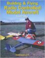 Building and Flying Radio Controlled Model Aircraft