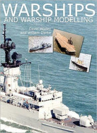 Title: Warships and Warship Modelling, Author: David Wooley