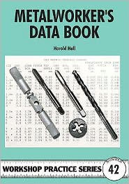 Metalworker's Data Book: Workshop Practice Series No. 42