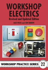 Title: Worshop Electrics, Revised Edition, Author: Alex Weiss
