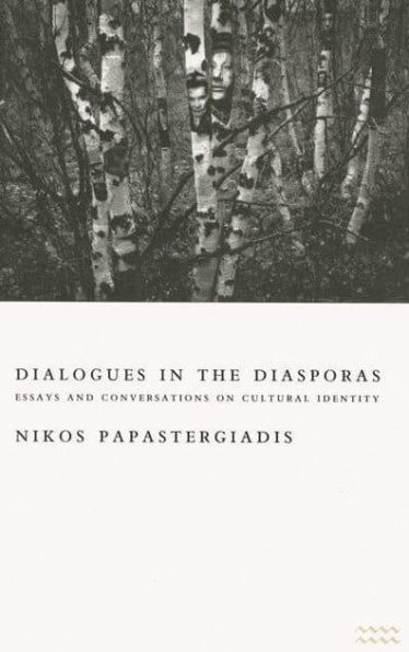 Dialogues in the Diasporas: Essays and Conversations on Cultural Identity