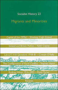 Title: Socialist History Journal: Migrants and Minorities, Author: Stephen Woodhams