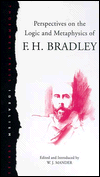 Title: Perspectives on the Logic and Metaphysics of F. H. Bradley, Author: W. J. Mander