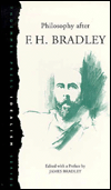 Title: Philosophy after F. H. Bradley, Author: James Bradley