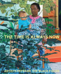 Alternative view 1 of The Time is Always Now: Artists Reframe the Black Figure