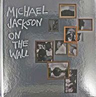 Title: Michael Jackson: On the Wall, Author: Nicholas Cullinan