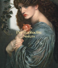 Title: Pre-Raphaelite Sisters, Author: Charlotte Gere