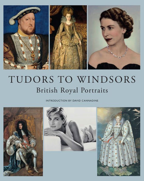 Tudors to Windsors: British Royal Portraits