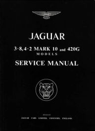 Title: Jaguar 3.8, 4.2 Mark 10 and 420G Models: Service Manual, Author: Brooklands Books Brooklands Books Ltd