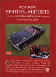 Title: Restoring Sprites & Midgets: An Enthusiast's Guide, Author: R.M. Clarke