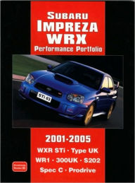 Title: Subaru Impreza WRX Performance Portfolio 2001-2005, Author: R.M. Clarke