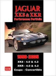 Title: Jaguar XK8 & XKR Performance Portfolio 1996-2005, Author: R.M. Clarke