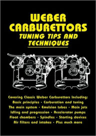 Title: Weber Carburettors Tuning Tips and Techniques, Author: John Passini