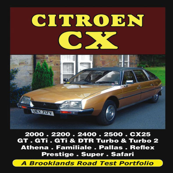 Citroen CX: 2000, 2200, 2400, 2500, CX25, GT, GTi, GTi & DTR Turbo, & Turbo 2, Athena, Familiale, Pallas, Reflex, Prestige, Super, Safari