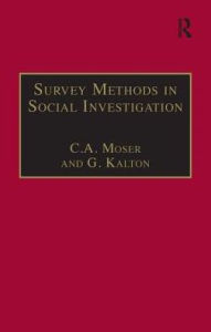 Title: Survey Methods in Social Investigation / Edition 1, Author: C.A.  Moser