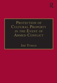 Title: Protection of Cultural Property in the Event of Armed Conflict, Author: Jiri Toman