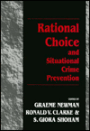 Rational Choice and Situational Crime Prevention: Theoretical Foundations / Edition 1
