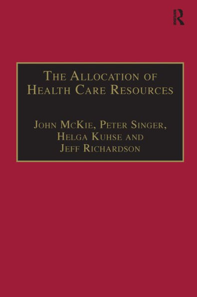 The Allocation of Health Care Resources: An Ethical Evaluation of the 'QALY' Approach / Edition 1