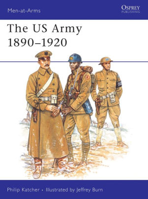 The US Army 1890-1920 by Philip Katcher, Jeffrey Burn |, Paperback ...