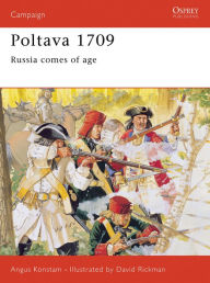 Title: Poltava, 1709: Russia Comes of Age, Author: Angus Konstam