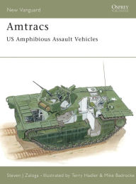 Title: Amtracs: US Amphibious Assault Vehicles, Author: Steven J. Zaloga